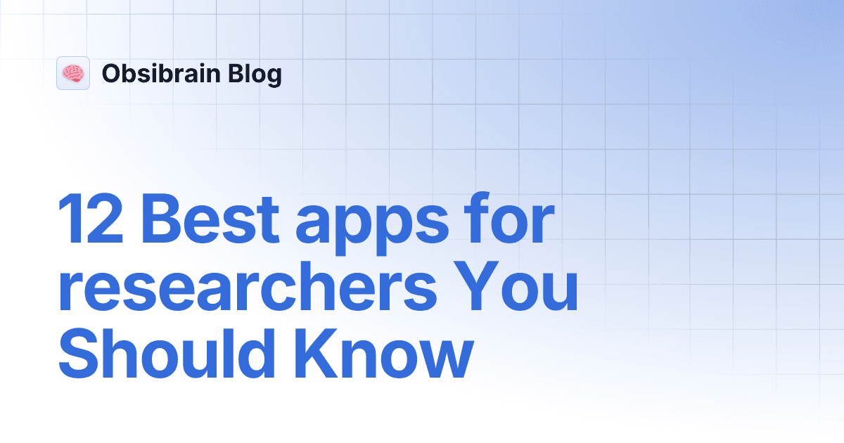 12 Best Apps for Researchers in 2026 (Tested & Ranked)